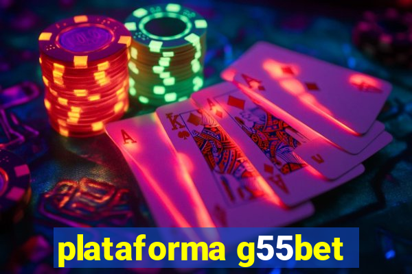 plataforma g55bet